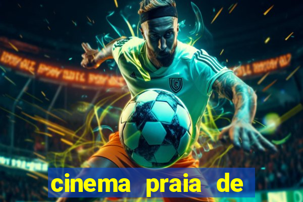 cinema praia de belas shopping